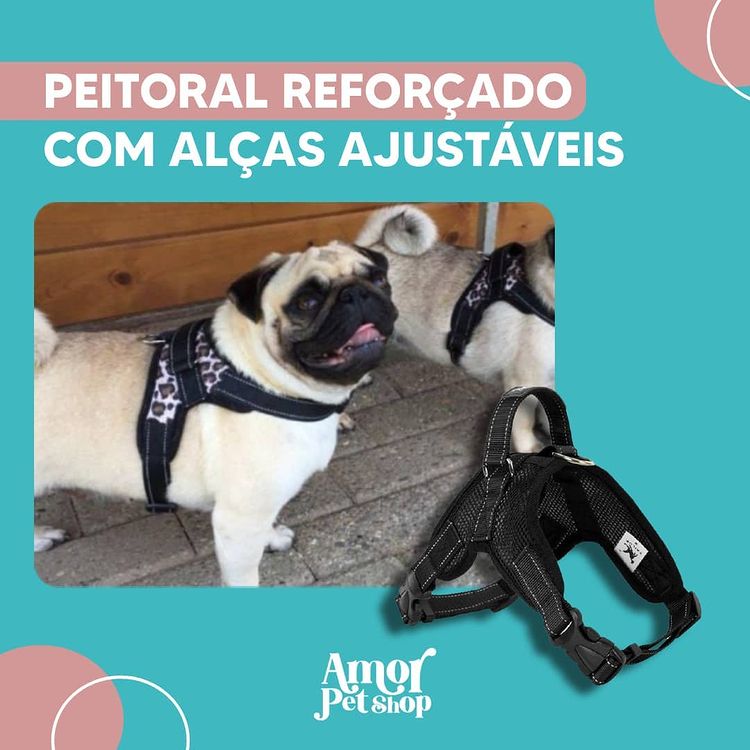 Peitoral Reforçado com Alças ajustáveis - Amor PetShop